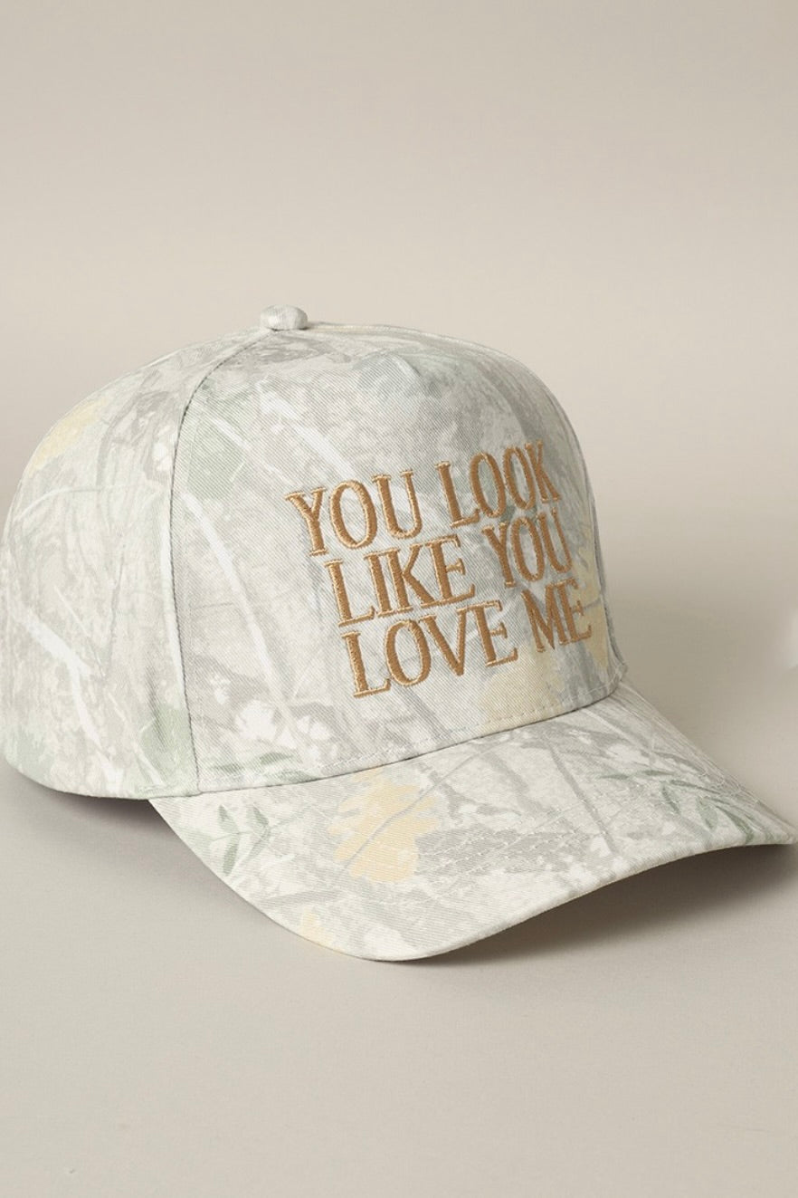 You Look Like You Love Me Hat