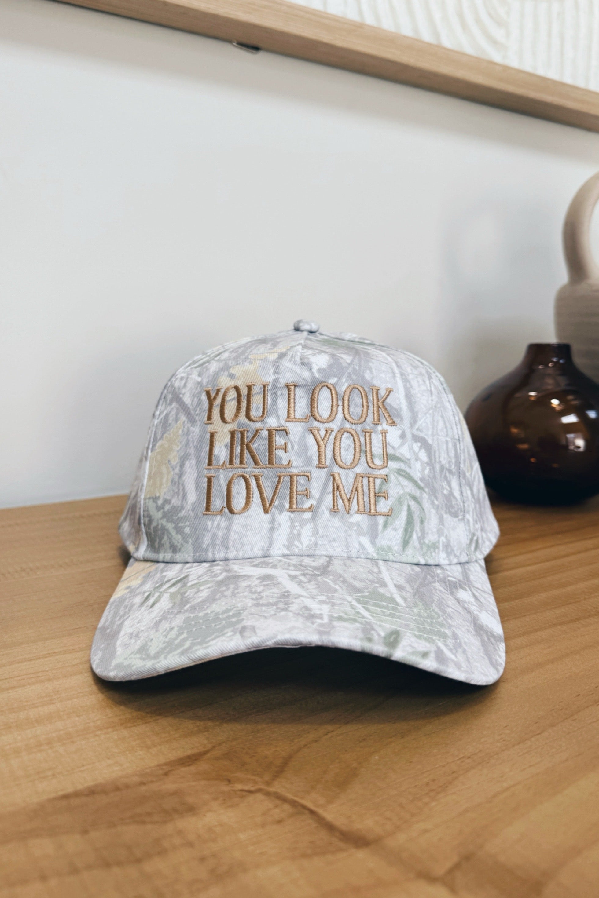 You Look Like You Love Me Hat