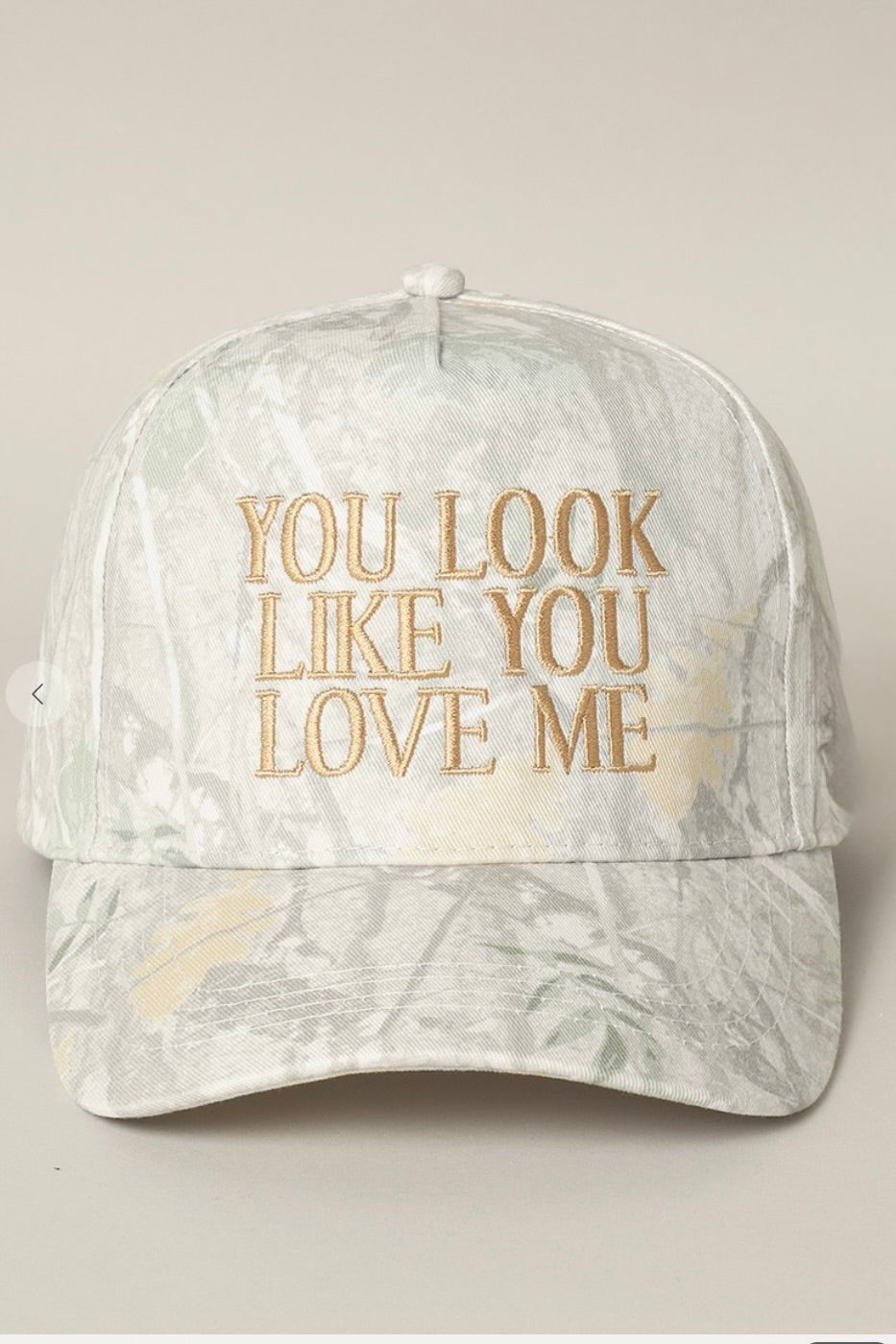 You Look Like You Love Me Hat